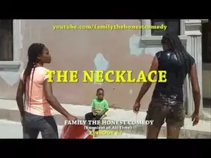 Video: Family The Honest Comedy - The Necklace  (Episode 67)